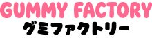 GUMMY FACTORY
